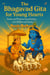 The Bhagvad Gita for Young Hearts