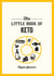 The Little Book of Keto - Recipes and Advice for Reaping the Rewards of a Low-Carb Diet