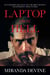 Laptop from Hell - Hunter Biden, Big Tech, and the Dirty Secrets the President Tried to Hide