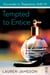 Surrender to Temptation Part IV - Tempted to Entice