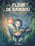 Fleur de Bambou - Tome 1 - Les Larmes du grand esprit