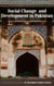 Social Change and Development in Pakistan