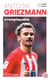 Antoine Griezmann - Irremplaçable