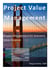 Project Value Management - Project Management for Economic Value Creation