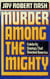 Murder Among the Mighty - Celebrity Sightings That Shocked America