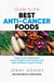 Guide to the Best Anti-Cancer Foods