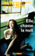 Elle chasse la nuit