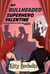 My Bullheaded Superhero Valentine - Adventures of Lewis and Clarke