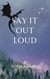 Say It Out Loud