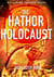 The Hathor Holocaust - Egyptology adventure thrillers, #2