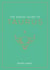 The Zodiac Guide to Taurus - The Ultimate Guide to Understanding Your Star Sign, Unlocking Your Destiny and Decoding the Wisdom of the Stars