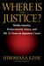 Where is the Justice? - Media Attacks, Prosecutorial Abuse, and My 13 Years in Japanese Court