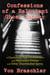 Confessions of a Reluctant Ghost Hunter - A Cautionary Tale of Encounters with Malevolent Entities and Other Disembodied Spirits