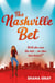 The Nashville Bet - A fabulously fun, escapist, romantic read