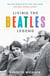 Living the Beatles Legend - On the Road with the Fab Four – The Mal Evans Story