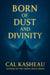 Born of Dust and Divinity - The Born of Wind and Stars Series, #3