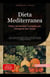 Dieta Mediterranea: Piano Alimentare Completo per Dimagrire con Gusto