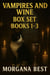 Vampires and Wine: Box Set: Books 1-3 - Vampires and Wine