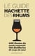 Guide Hachette des Rhums