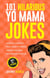 101 Hilarious Yo Mama Jokes: Laugh Out Loud With These Funny Yo Momma Jokes: So Bad, Even Your Mum Will Crack Up! (With 25+ Pictures)