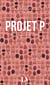 Projet P - Quinze femmes parlent de pénis