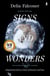Signs and Wonders - Dispatches from a time of beauty and loss