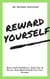 Reward Yourself: Boost Self-Confidence, Stop Fear & Stress, Stay Motivated & Live Your Dreams