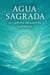 AGUA SAGRADA: un camino de espíritu y energía