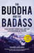 The Buddha and the Badass - The Secret Spiritual Art of Succeeding at Work