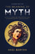 The Meaning of Myth: With 12 Greek Myths Retold and Interpreted by a Psychiatrist - Ancient Wisdom, #1