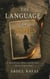 The Language of Ashes: A Story of Love, Silence, and the Voices History Tried to Bury