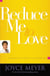 Reduce Me to Love - Unlocking the Secret to Lasting Joy