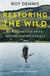 Restoring the Wild - Sixty Years of Rewilding Our Skies, Woods and Waterways