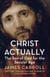 Christ Actually - The Son of God for the Secular Age