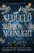 Seduced By Moonlight - (Merry Gentry 3)