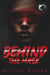 Behind the Mask