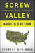 Screw the Valley: Austin Edition