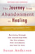 The Journey from Abandonment to Healing: Revised and Updated - Surviving Through and Recovering from the Five Stages That Accompany the Loss of Love