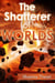 The Shatterer of Worlds - Professor Cookie