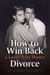 How to Win Back a Lover Who Wants a Divorce