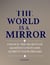 The World is a Mirror