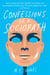 Confessions of a Sociopath - A Life Spent Hiding in Plain Sight