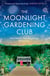 The Moonlight Gardening Club