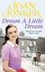 Dream a Little Dream - A young family rediscover their roots and true happiness