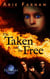 The Taken and the Free - The Kyrennei Series, #3