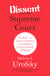Dissent and the Supreme Court - Its Role in the Court's History and the Nation's Constitutional Dialogue