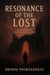 Resonance of the Lost - The Archivist of Dust, #3