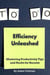 Efficiency Unleashed: Mastering Productivity Tips and Hacks for Success