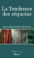 La Tendresse des séquoias