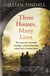 Three Houses, Many Lives